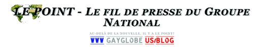 fil, presse, international, gay, globe, média, le point, le national, groupe, roger-luc chayer